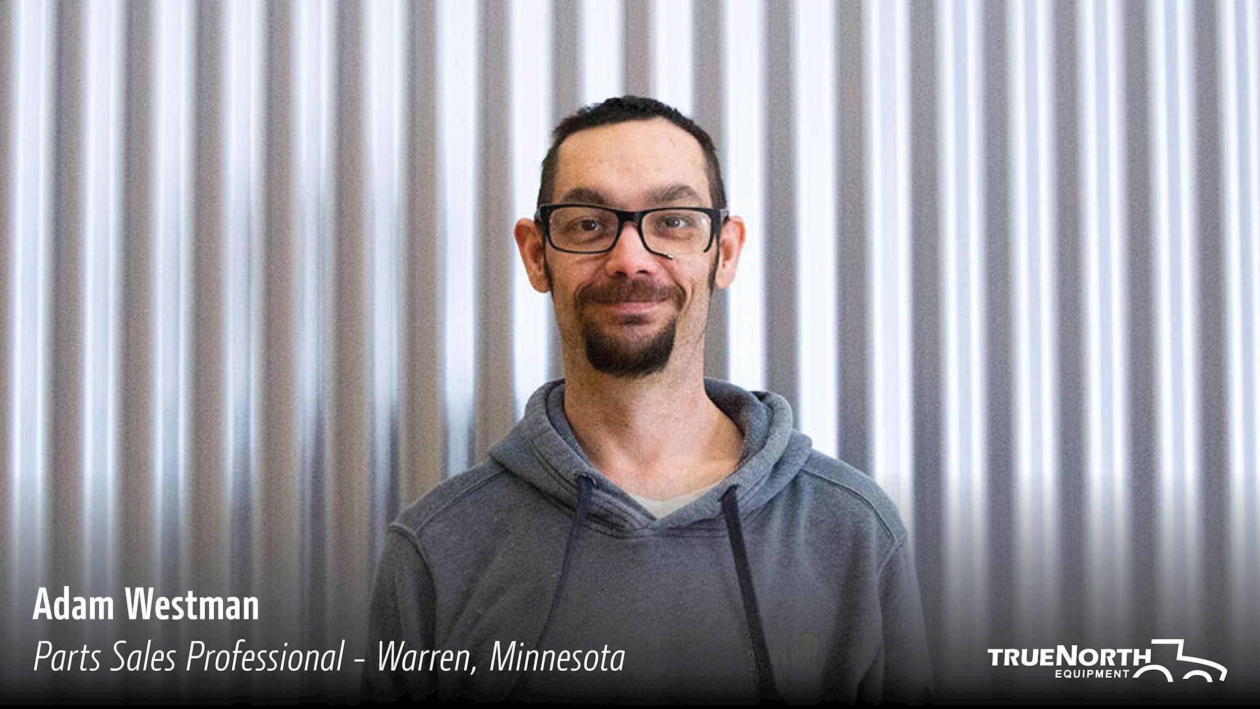 Adam Westman with True North Equipment