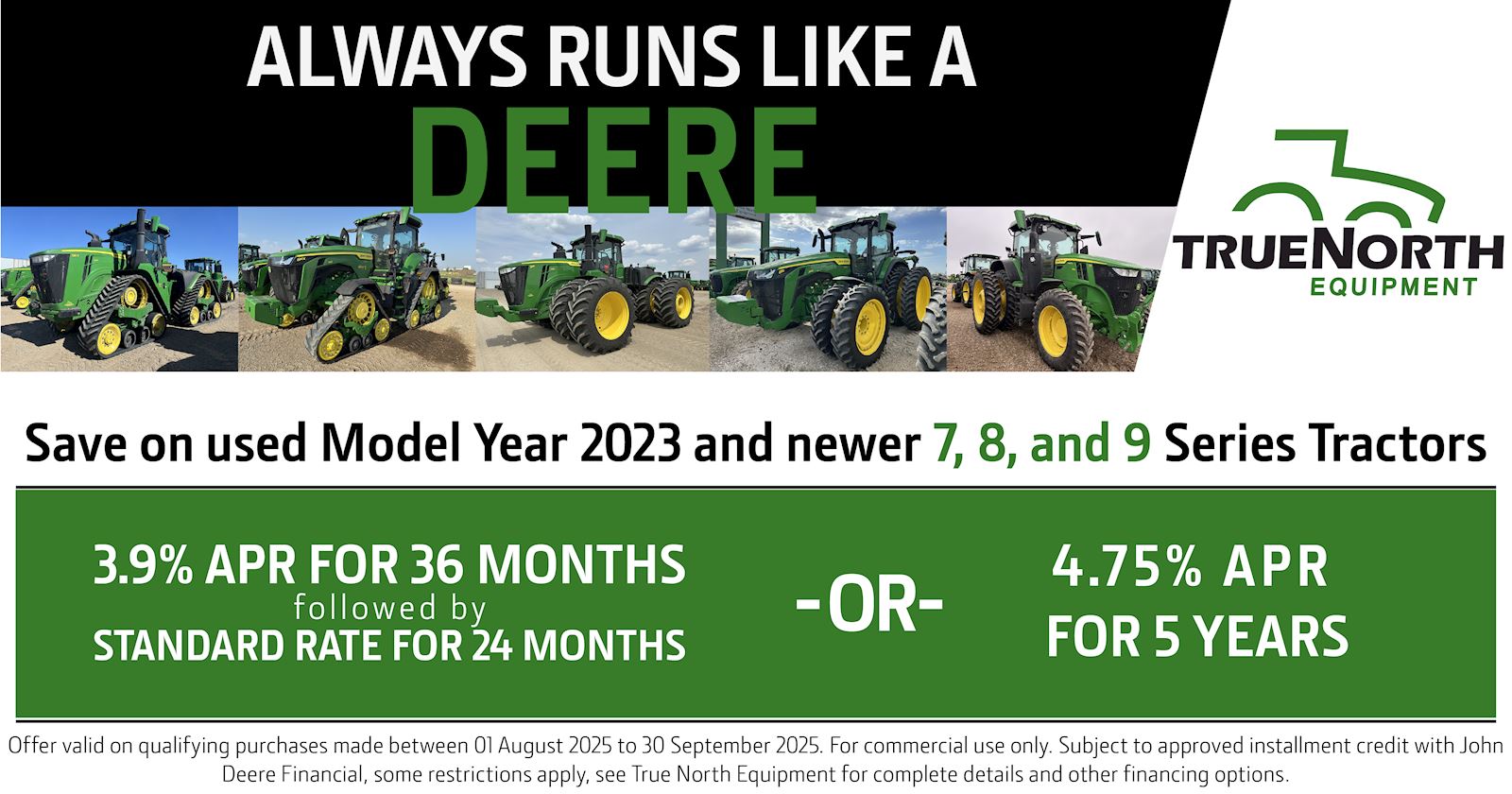 Great deals on used 7, 8, and 9 series tractors!